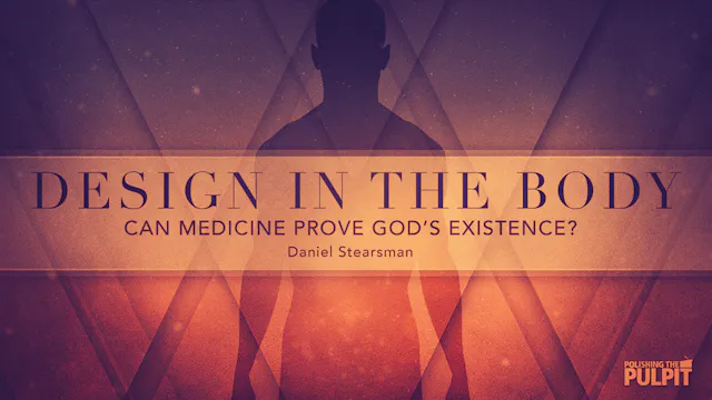 Design in the Body: Can Medicine Prov...