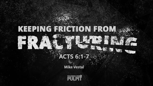 Keeping Friction from Fracturing (Act...