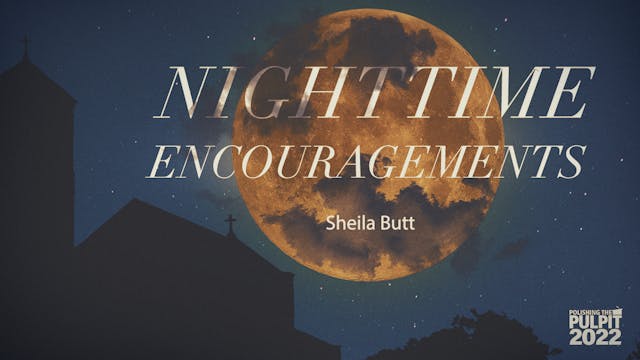 Nighttime Encouragements | Sheila Butt