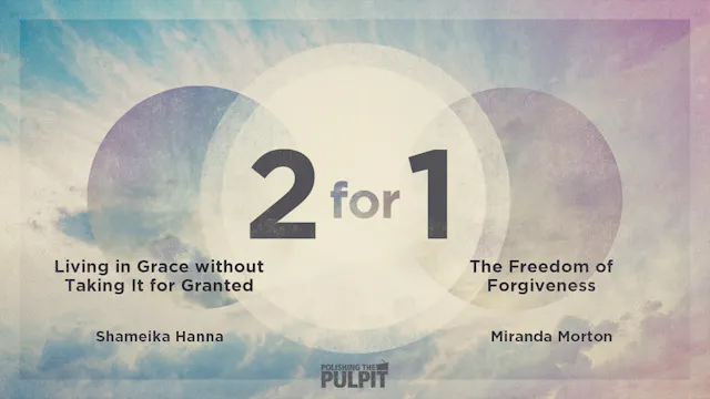 Two for One: The Freedom of Forgivene...
