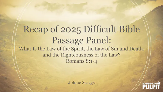 Recap of 2025 Difficult Bible Passage...