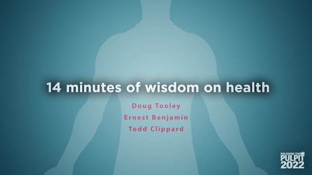 Fourteen Minutes of Wisdom on Health