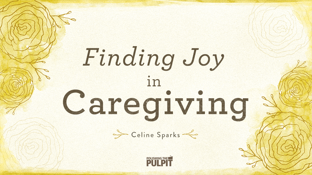 Finding Joy in Caregiving | Celine Sparks