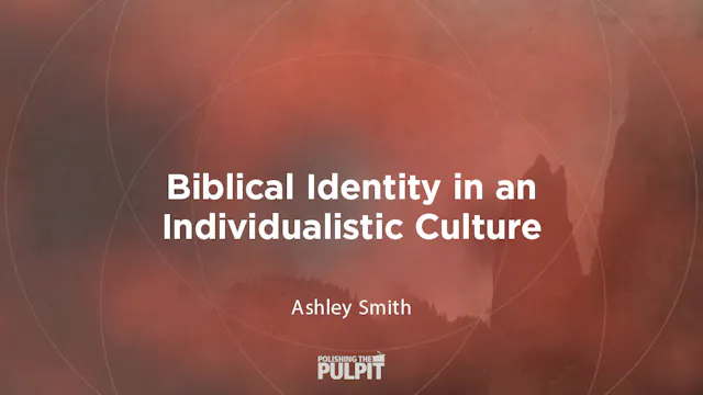Biblical Identity in an Individualist...