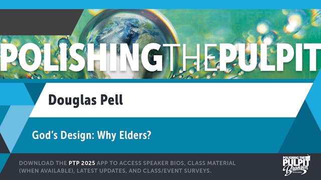 God's Design: Why Elders? | Douglas Pell