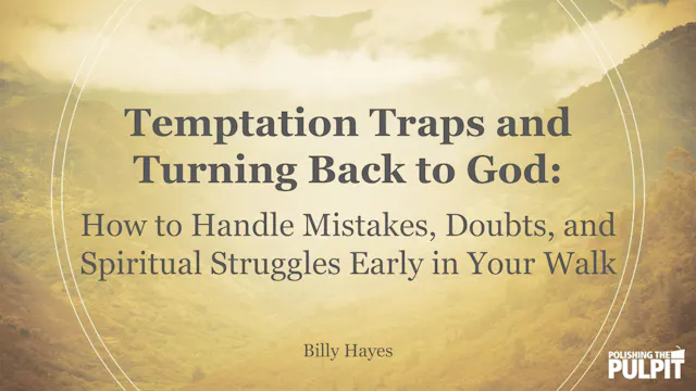 Temptation, Traps, and Turning Back t...