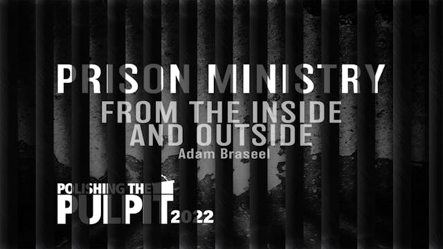 Prison Ministry from the Inside—and O...