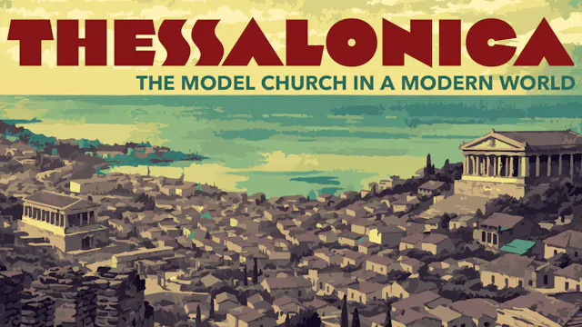 New Testament Churches: Thessalonica ...