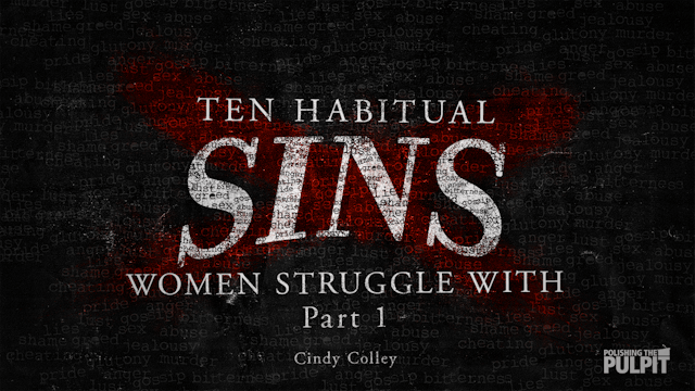 Ten Habitual Sins Women Struggle With...