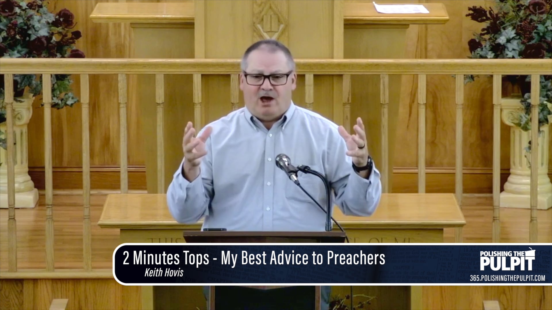 Keith Hovis: 2 Minutes Tops - My Best Advice to Preachers