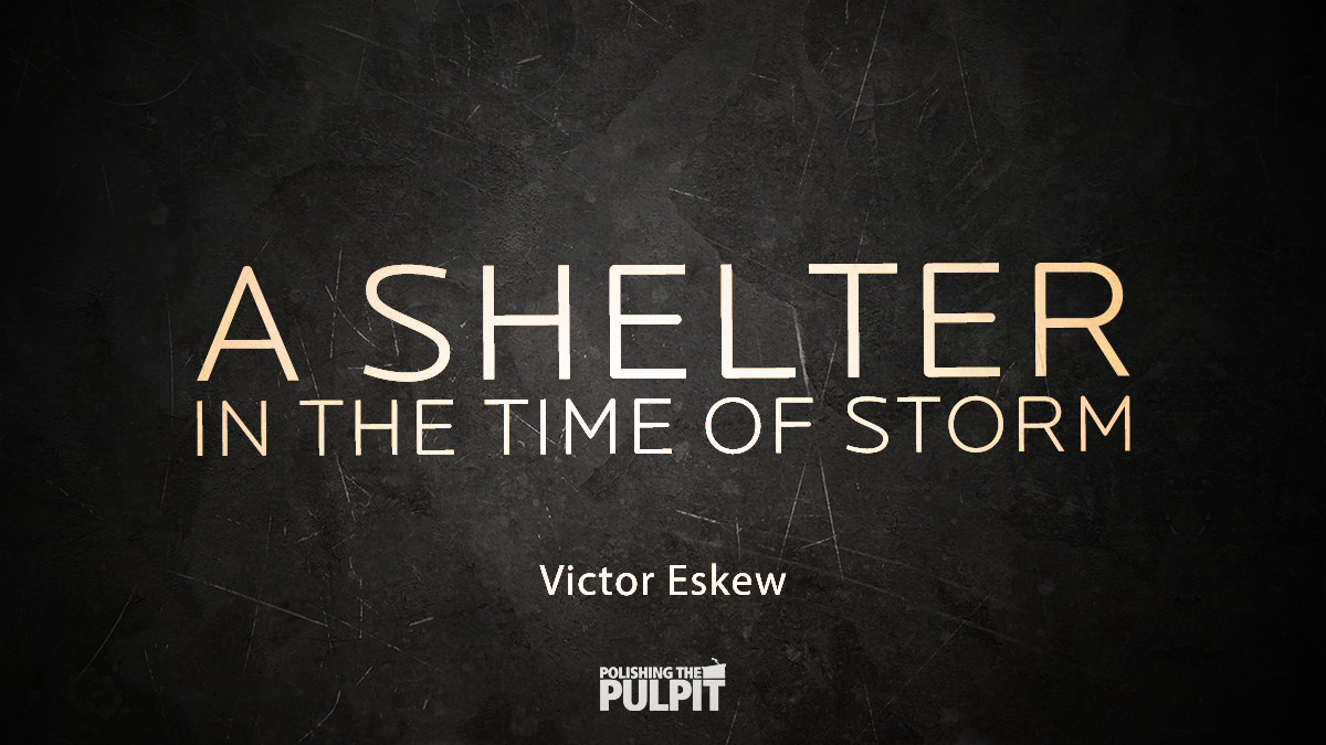 A Shelter in the Time of Storm | Victor Eskew