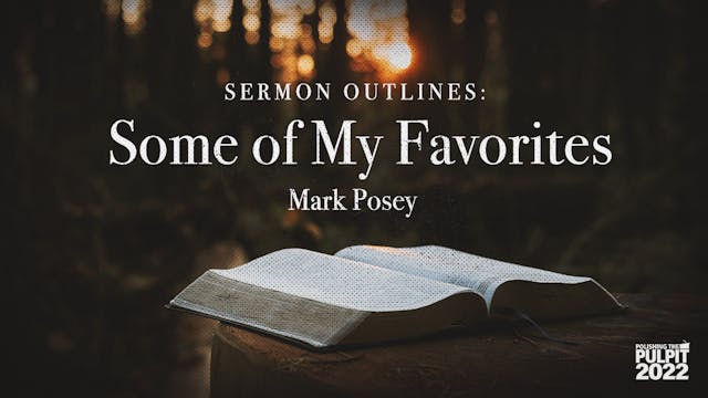 Sermon Outlines: Some of My Favorites...