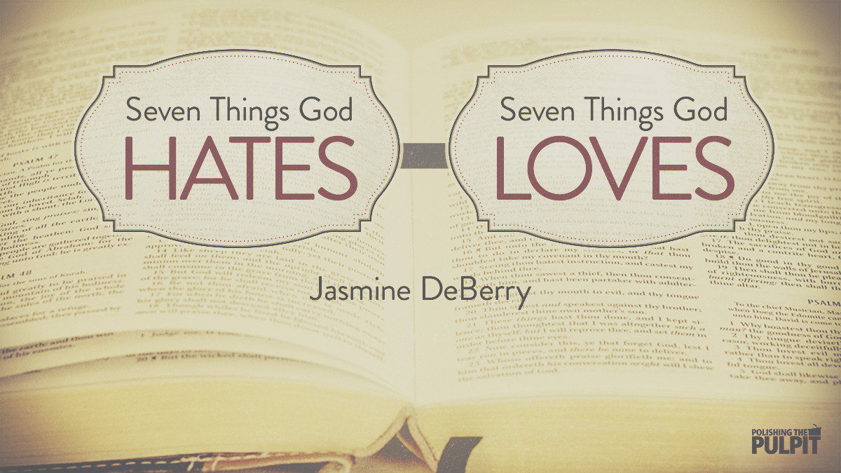 Seven Things God Hates; Seven Things God Loves | Jasmine DeBerry Thompson