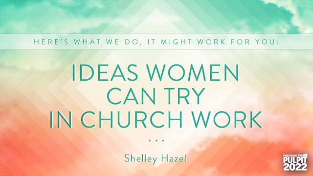 Ideas Women Can Try in Church Work | ...