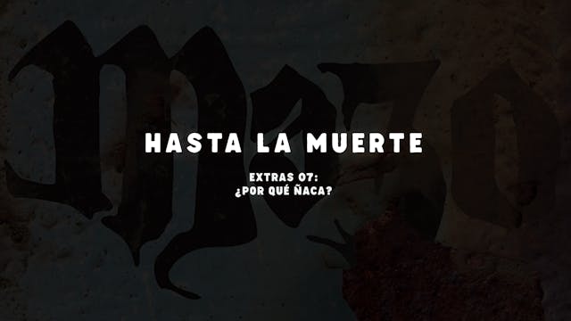 Mazo: Hasta la Muerte - Extras 07 - ¿...