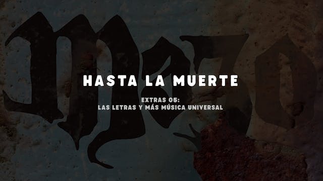 Mazo: Hasta la Muerte - Extras 05 - L...