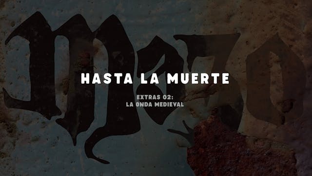 Mazo: Hasta la Muerte - Extras 02 - L...