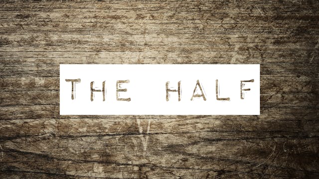 THE HALF