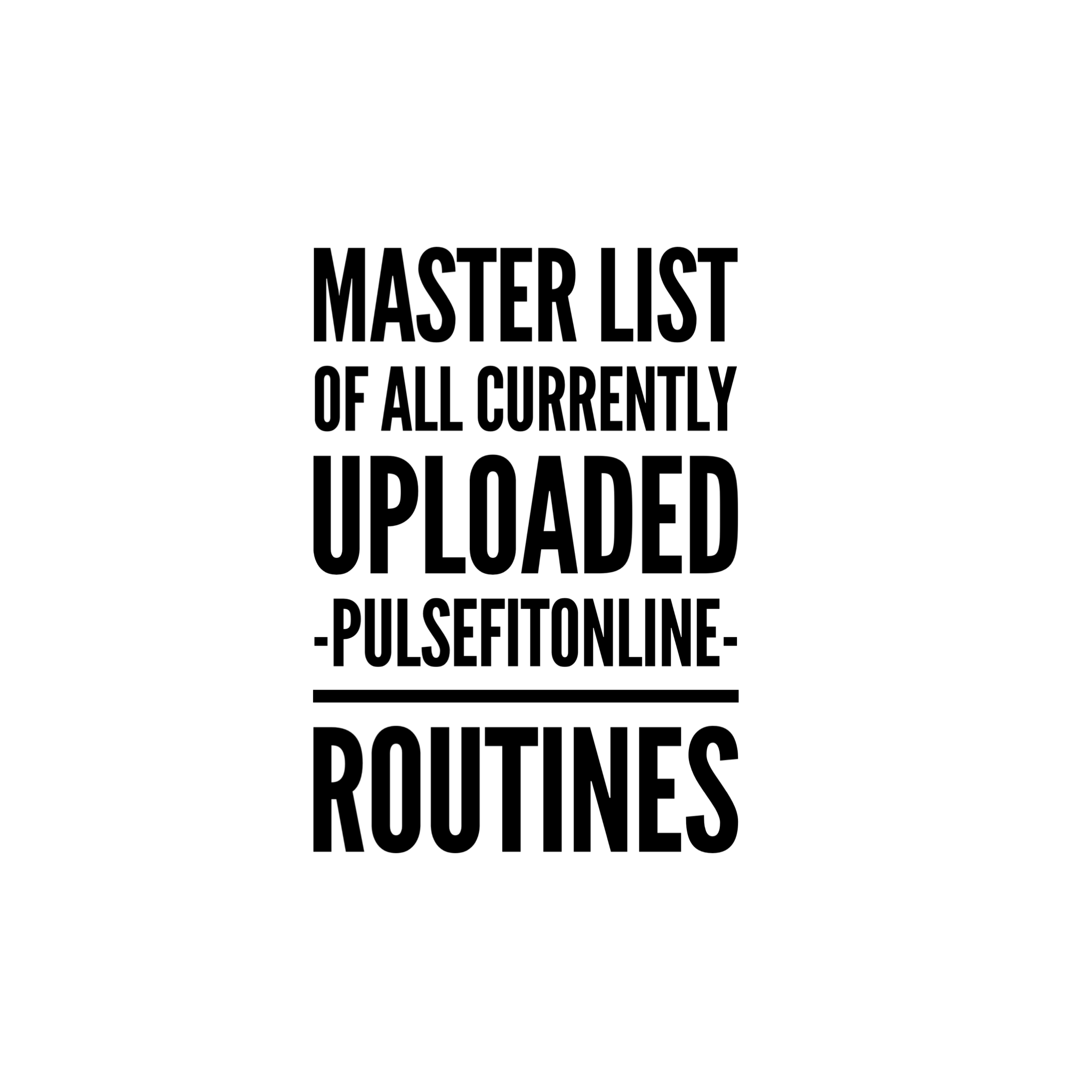 MASTER LIST OF ALL REGULAR ROUTINES