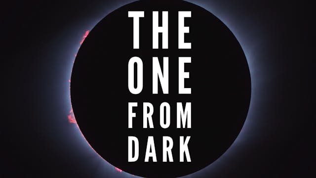 THE ONE FROM DARK