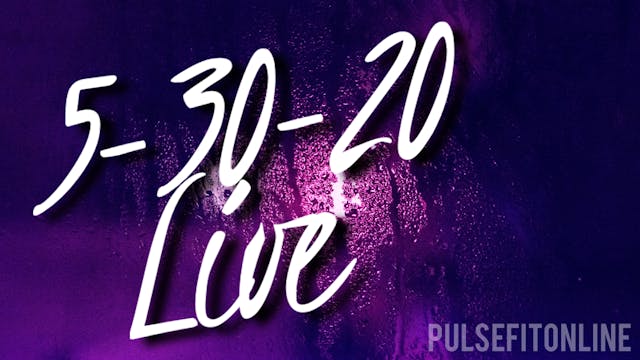 5-30-20 LIVE 