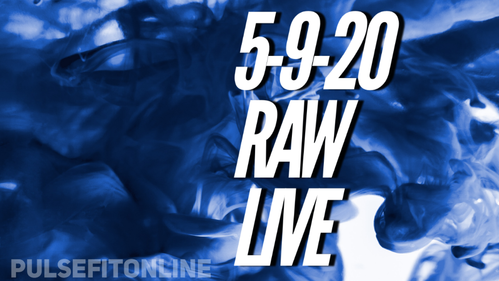 5-9-20 RAW LIVE