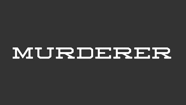 MURDERER