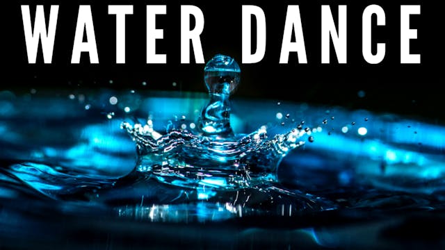 WATER DANCE