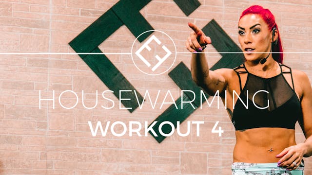 Housewarming | Workout #4