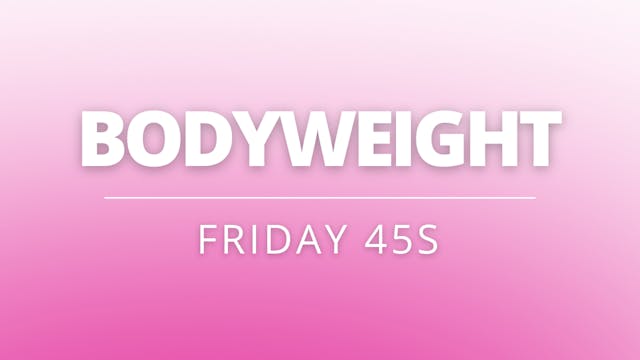 Bodyweight | Friday 45s | Coach Paulo