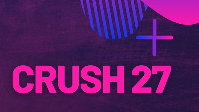 Crush #27 | Follow Along | Coach Hannah