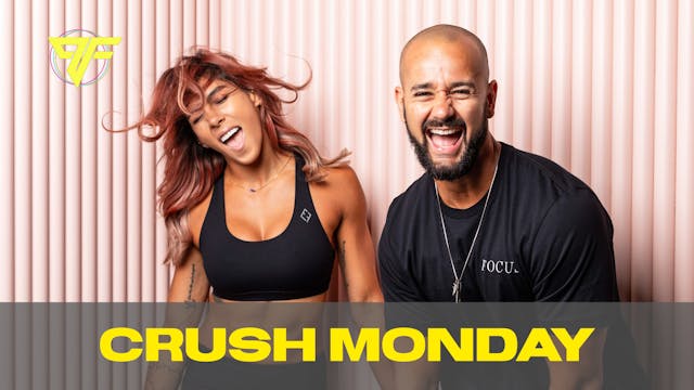 Crush Week | Monday - 6.7.21