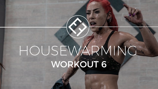 Housewarming | Workout #6