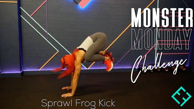 Monster Monday #17 | Sprawl Frog Kicks