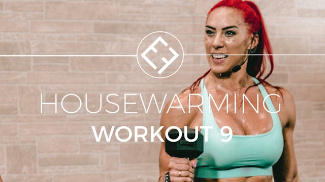 Housewarming | Workout #9