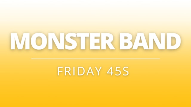 Monster Band | Friday 45s | Coach H + P