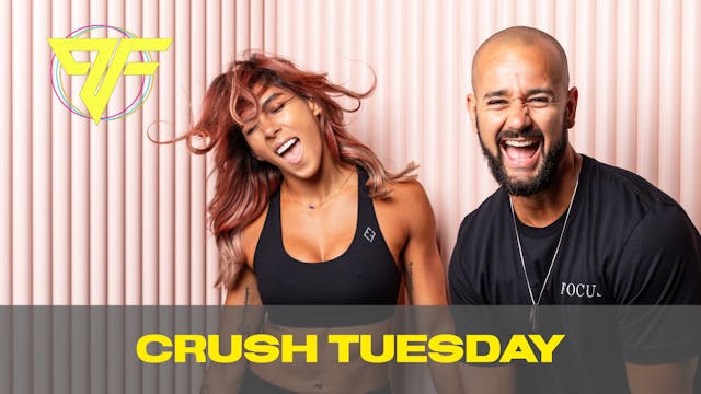 Crush Week | Tuesday | 6.8.21
