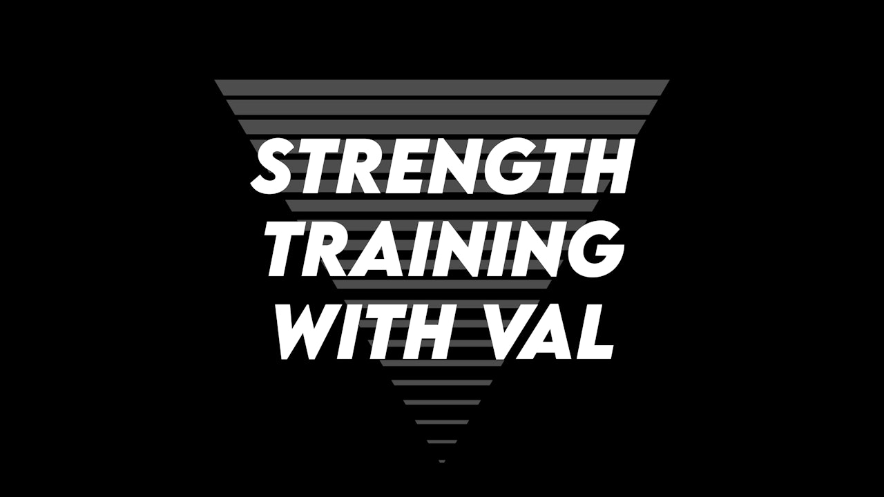 PUMP Digital Library | STRENGTH TRAINING with Val