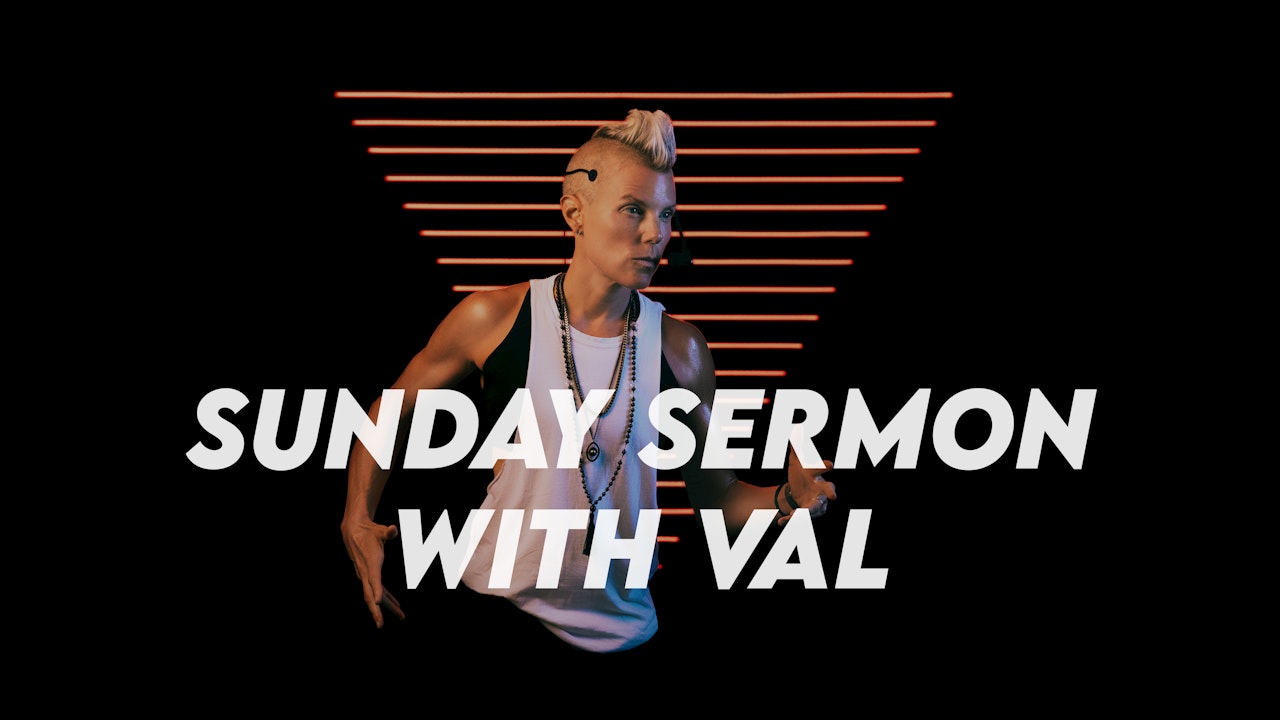 LIVE CLASS | SUNDAY SERMON with VAL