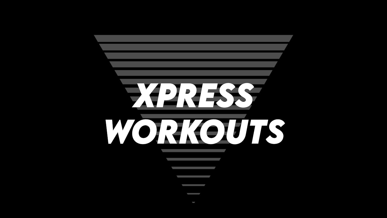 XPRESS WORKOUTS