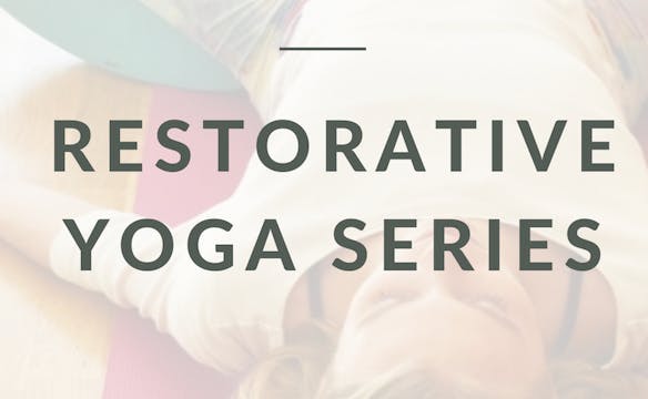 1/2 Restorative - Slow down & let go