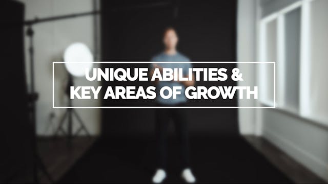Unique Abilities & Key Areas of Growth