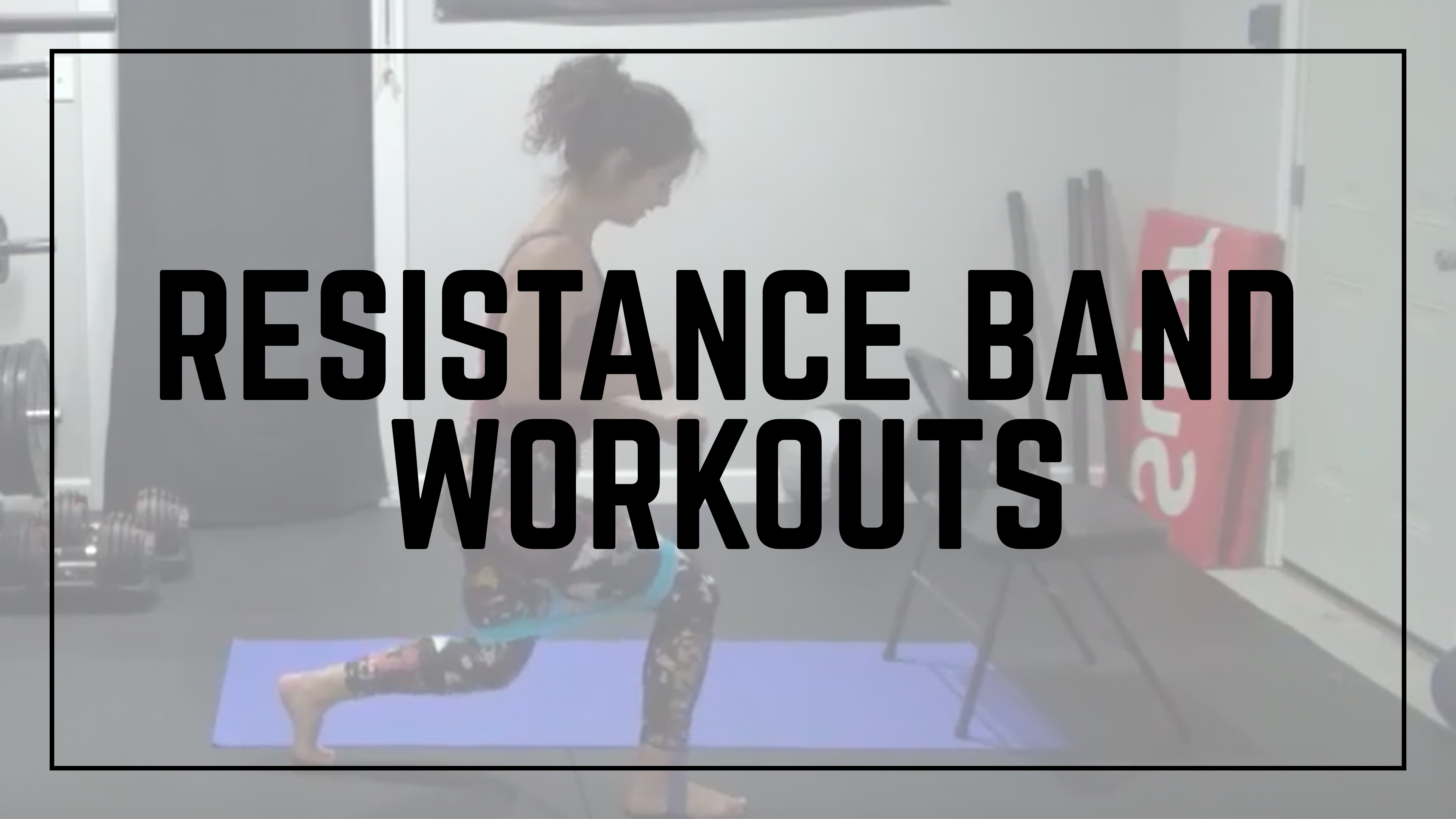 Resistance Band Workouts