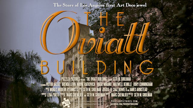 The Oviatt Building (Re-mastered in HD) - Feature Documentary