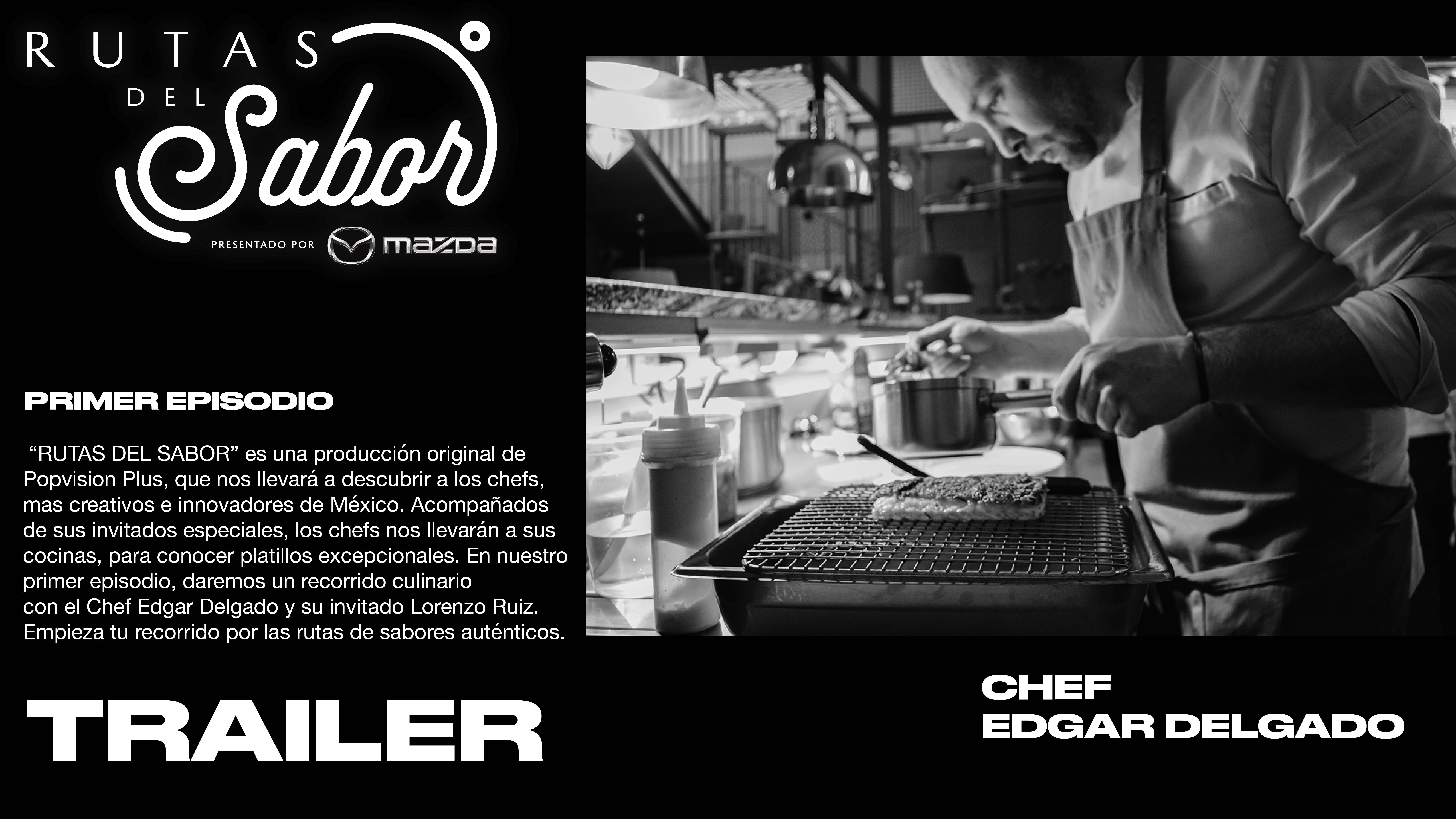 TRAILER RUTAS DEL SABOR EP1  EDGAR DELGADO 