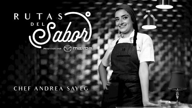 Rutas del Sabor Ep.5 Chef Andrea Sayeg