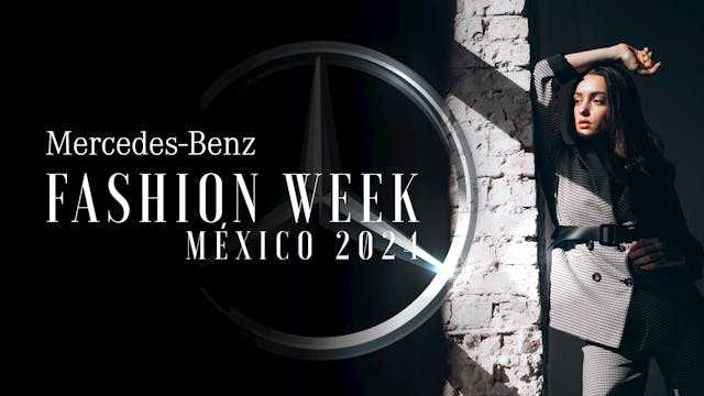 Mercedes-Benz Fashion Week México 2024