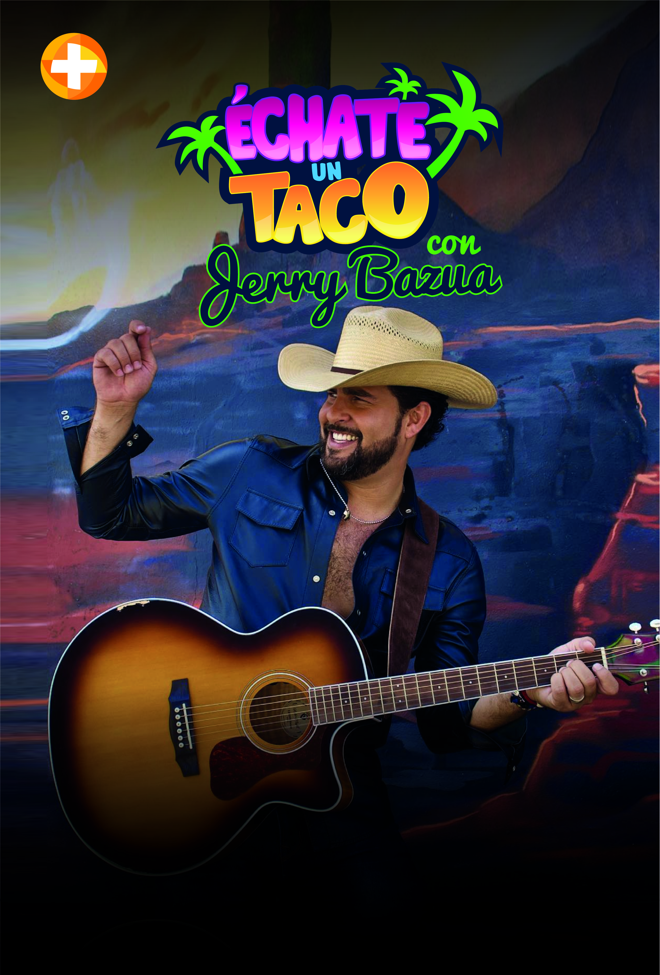 ÉCHATE UN TACO con JERRY BAZUA