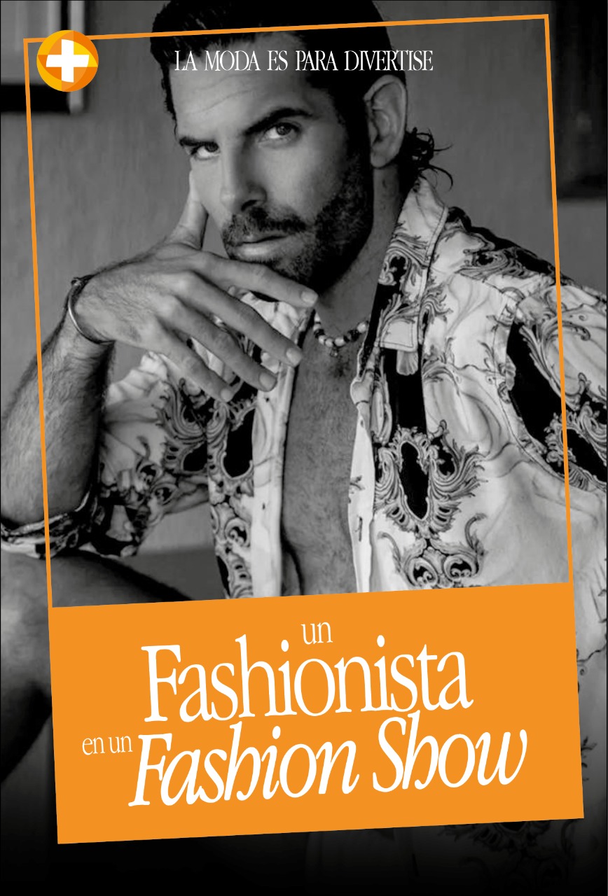 Un Fashionista en un Fashion Show