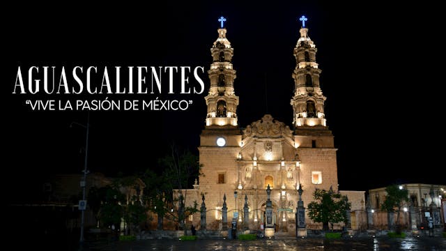 Aguascalientes vive la pasión de México